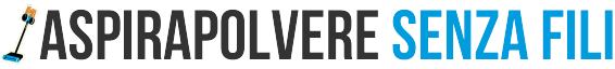 Miglior Aspirapolvere Senza Fili
